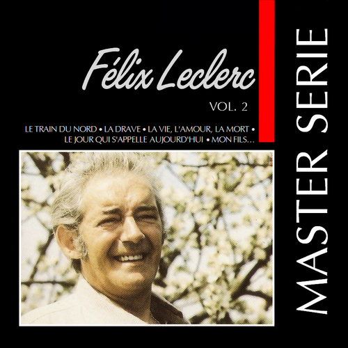 Felix Leclerc - Master Série, Vol.2 (1993)