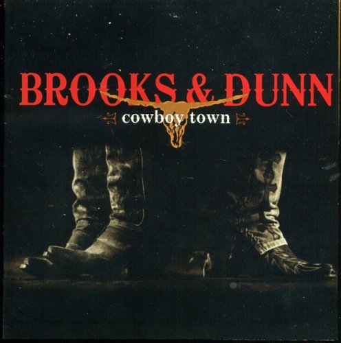 Brooks & Dunn - Cowboy Town (2007)