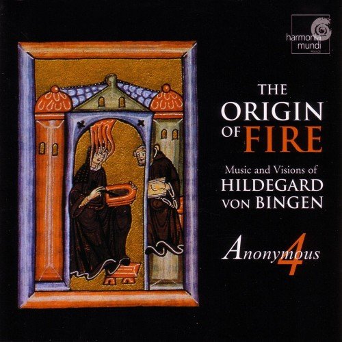 Anonymous 4 - The Origin of Fire, Music & Visions of Hildegard von Bingen (2004) [SACD]