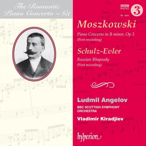 Ludmil Angelov, BBC Scottish Symphony Orchestra, Vladimir Kiradjiev - Moszkowski: Piano Concerto (2016) [Hi-Res]