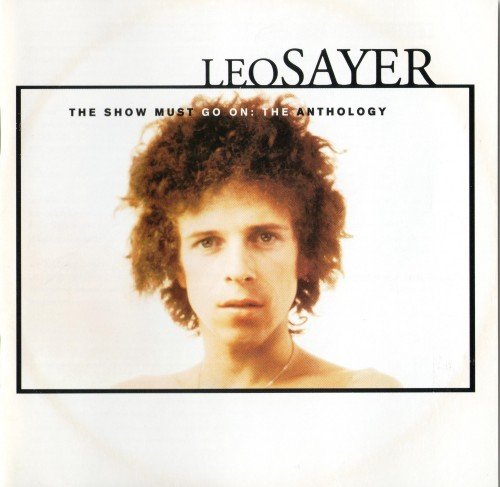Leo Sayer - The Show Must Go On: The Anthology (1996)
