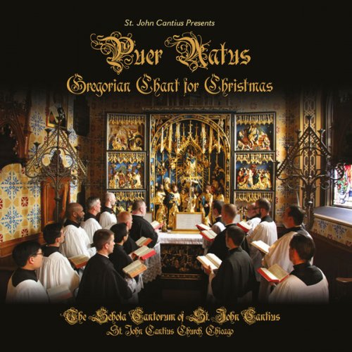 The Schola Cantorum of St. John Cantius - Puer Natus - Gregorian Chant for Christmas (2017)