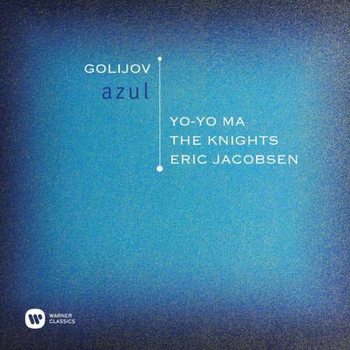 Yo-Yo Ma, The Knights & Eric Jacobsen - Golijov: Azul (2016) [Hi-Res]