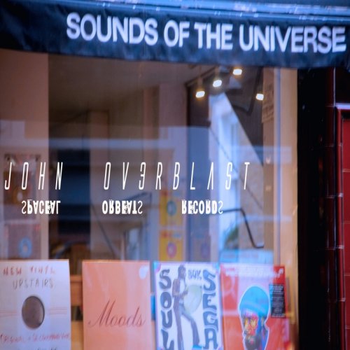 John Ov3rblast - Sounds of The Universe (2017)