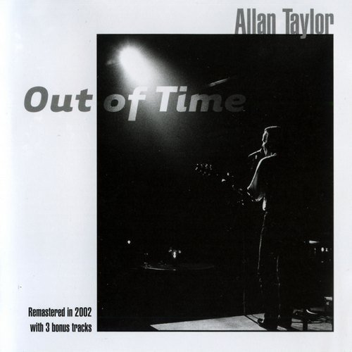 Allan Taylor - Out Of Time (1991 Remaster) (2002) Lossless