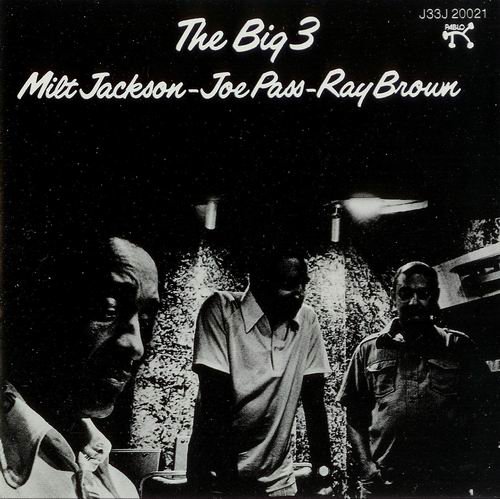 Milt Jackson, Joe Pass, Ray Brown - The Big 3 (1976)