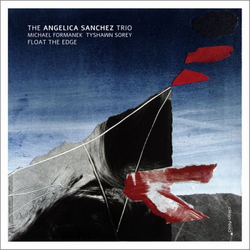 The Angelica Sanchez Trio - Float The Edge (2017)