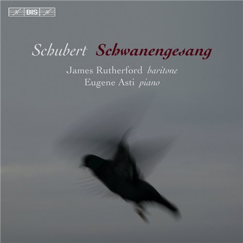 James Rutherford & Eugene Asti - Schubert: Schwanengesang (2016) [Hi-Res]