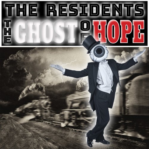 The Residents - The Ghost of Hope (2017) Lossless