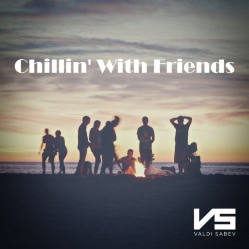 Valdi Sabev - Chillin' with Friends (2017)