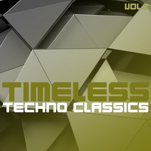 VA - Timeless Techno Classics Vol.2 (2017)
