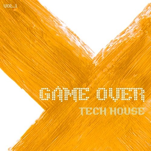 VA - Game Over Tech House Vol.1 (2017)