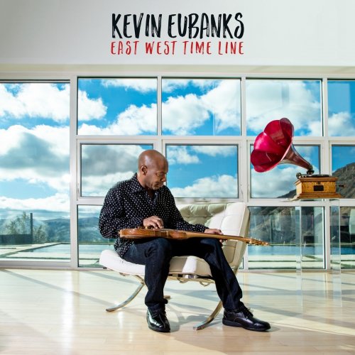 Kevin Eubanks - East West Time Line (2017)