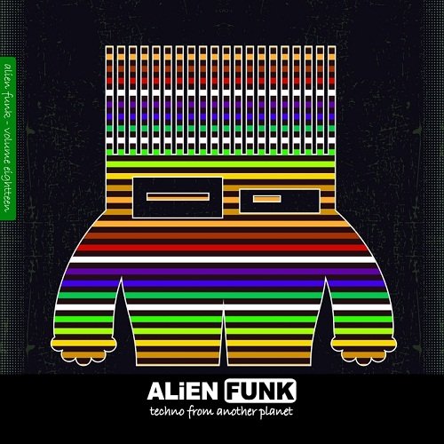 VA - Alien Funk Vol.18: Techno From Another Planet (2017)