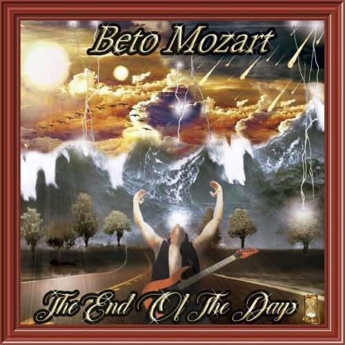 Beto Mozart - The End Of The Days (2017)