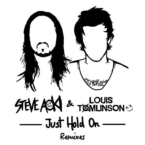 Steve Aoki & Louis Tomlinson - Just Hold On (Remixes) (2017)