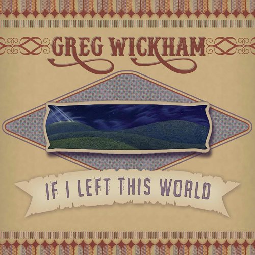 Greg Wickham - If I Left This World (2017) Lossless