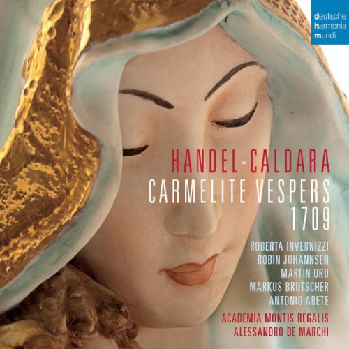 Alessandro De Marchi - Händel - Caldara: Carmelite Vespers 1709 (2012)