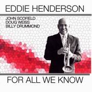 Eddie Henderson - For All We Know (2010) 320 kbps