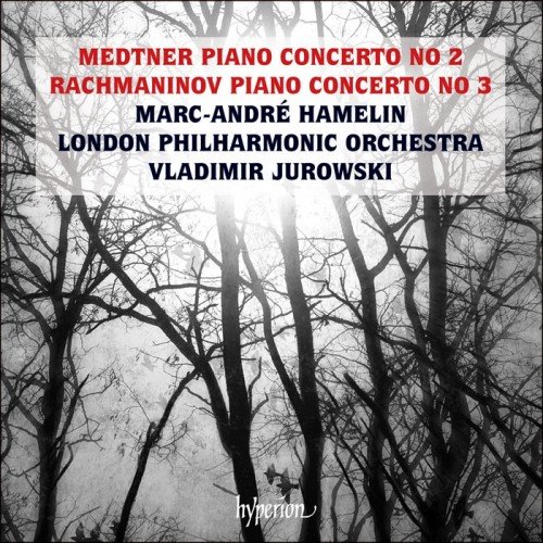 Marc-Andre Hamelin, London Philharmonic Orchestra & Vladimir Jurowski - Medtner & Rachmaninoff: Piano Concertos (2017)