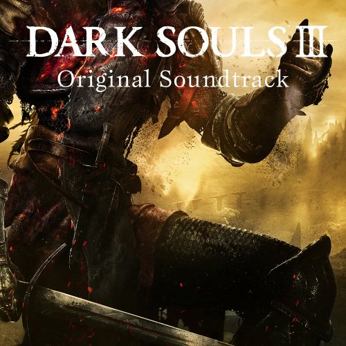 VA - DARK SOULS III Original Soundtrack (2016)