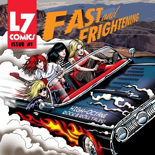 L7 - Fast and Frightening (2016)