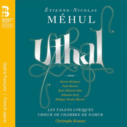 Etienne-Nicolas Méhul : Uthal (2017) [Hi-Res]