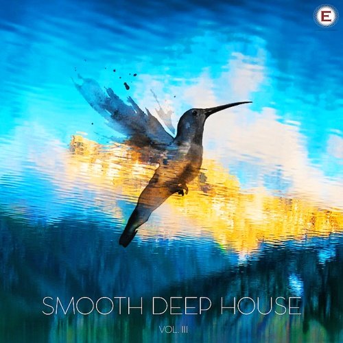 VA - Smooth Deep House Vol. 3 (2017)