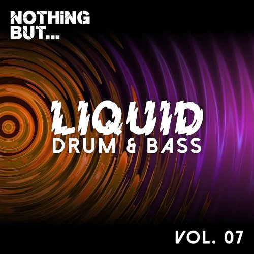VA - Nothing But... Liquid Drum & Bass Vol. 7 (2017)