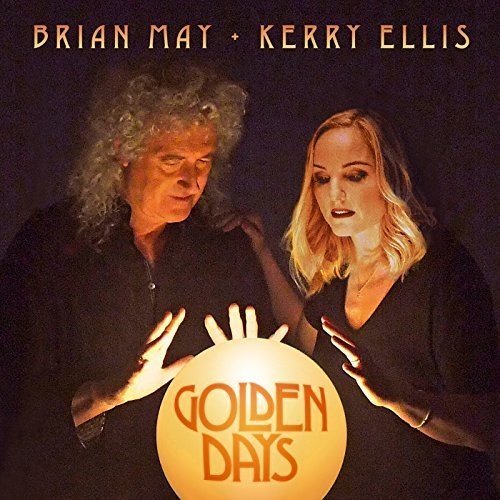 Brian May & Kerry Ellis - Golden Days (2017)