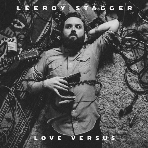 Leeroy Stagger - Love Versus (2017)