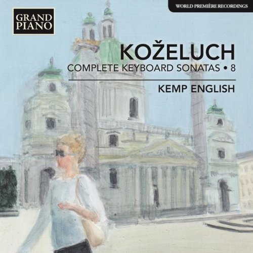 Kemp English - Koželuch: Complete Keyboard Sonatas, Vol. 8 (2017) [Hi-Res]