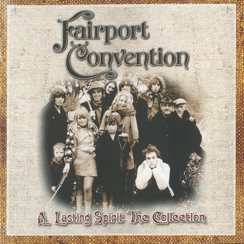 Fairport Convention - A Lasting Spirit: The Collection (3CD) (2005) CD-Rip