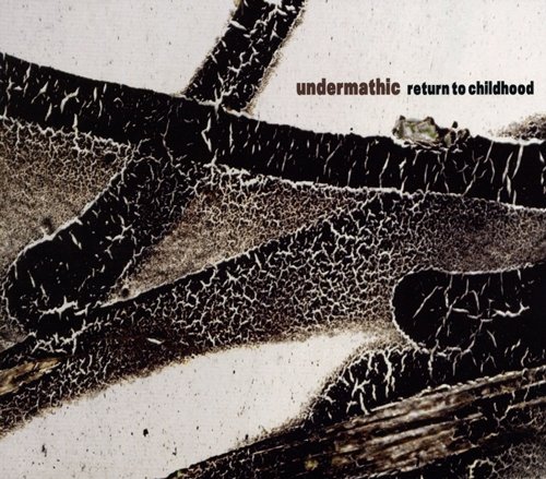 Undermathic - Return To Childhood (2009) MP3 + Lossless