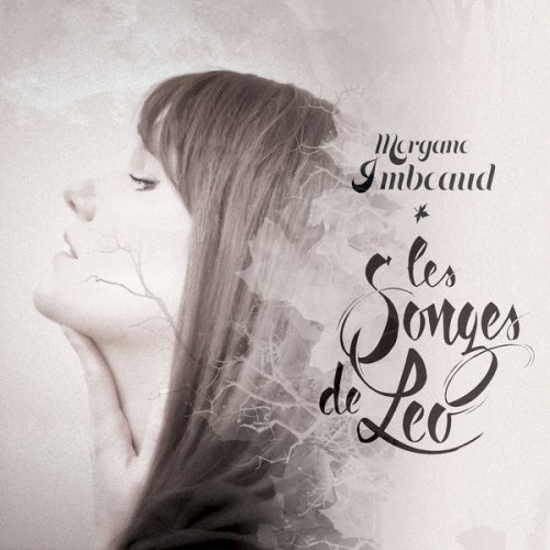 Morgane Imbeaud - Les Songes de Leo (nouvelle version) (2017)