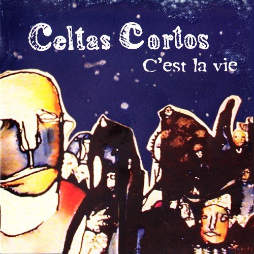 Celtas Cortos - C'est La Vie (2003)