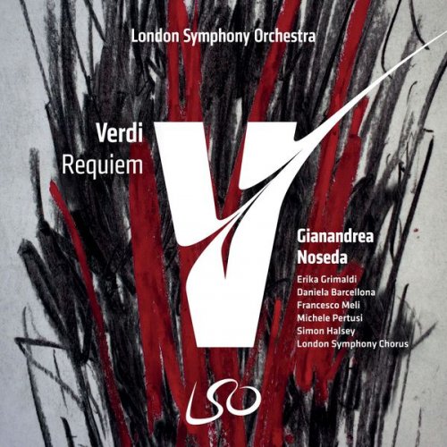 London Symphony Orchestra, London Symphony Chorus & Gianandrea Noseda - Verdi: Requiem (2017) [DSD & Hi-Res]