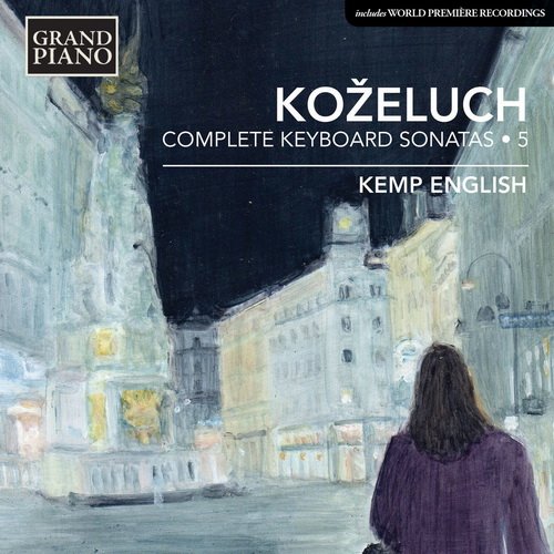 Kemp English - Koželuch - Complete Keyboard Sonatas, Vol.5 (2015)