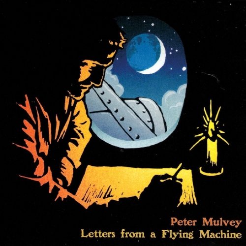 Peter Mulvey - Letters From A Flying Machin (2009)