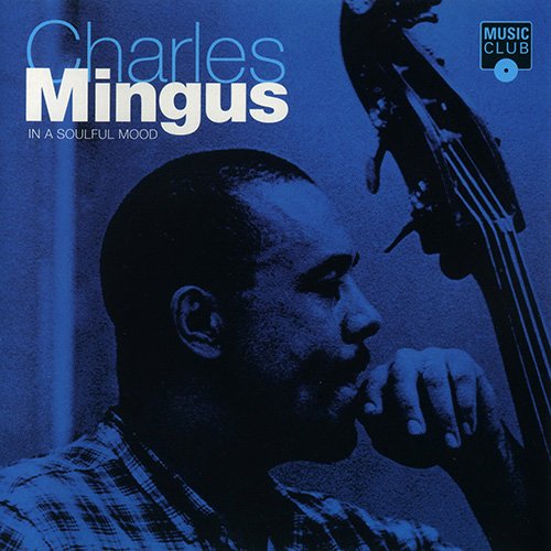 Charles Mingus - In A Soulful Mood (1995) FLAC
