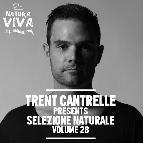 VA - Trent Cantrelle Presents Selezione Naturale Volume 28 (2017)