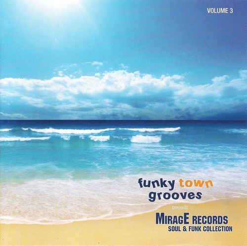 VA - Funky Town Grooves Presents: Mirage Records - Soul & Funk Collection Vol. 3 [Remastered] (2009)