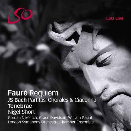 Tenebrae & Nigel Short - Fauré: Requiem; Bach: Partita, Chorales & Ciaconna (2012) [Hi-Res]