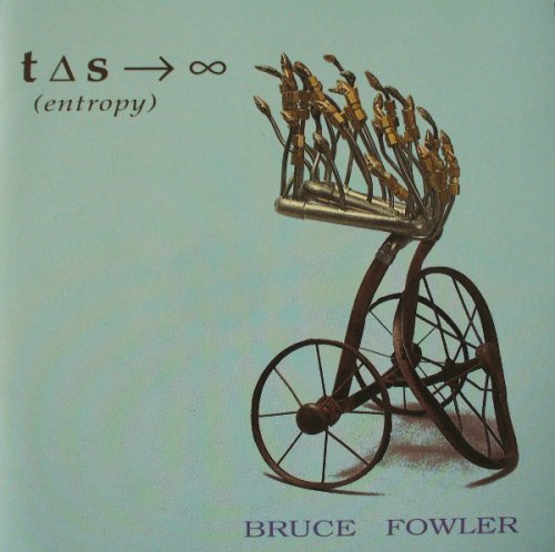 Bruce Fowler - Entropy (1993)
