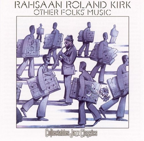 Rahsaan Roland Kirk - Other Folks' Music (2012) [CDRip]