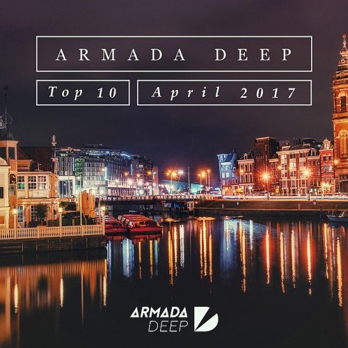 VA - Armada Deep Top 10, April 2017 (2017)
