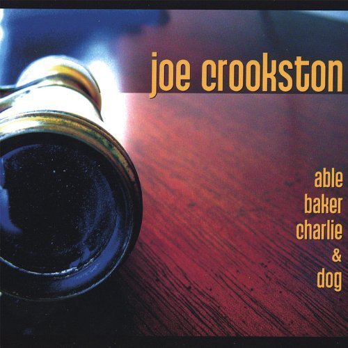Joe Crookston - Able Baker Charlie & Dog (2008)