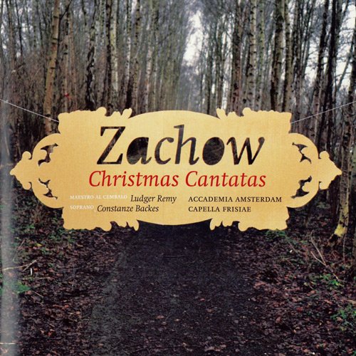 Constanze Backes - Friedrich Wilhelm Zachow: Christmas Cantatas (2012)