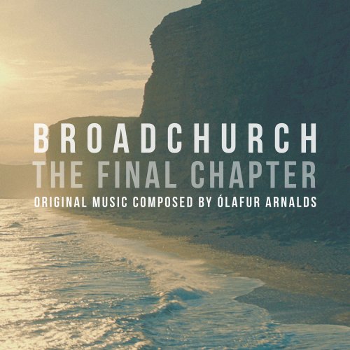 Olafur Arnalds - Broadchurch - The Final Chapter (Music from the Original TV Series) (2017) Hi-Res