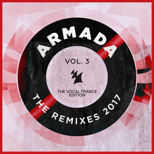 VA - Armada - The Remixes 2017 Vol 3 (The Vocal Trance Edition) (2017) FLAC